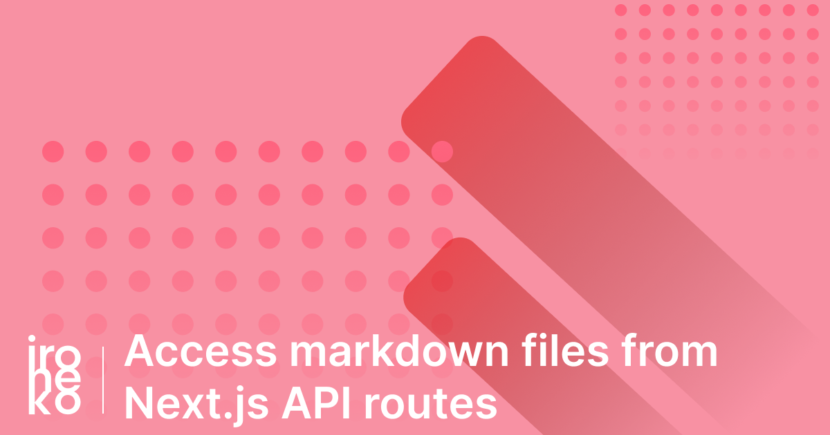 How to read markdown files from Next.js API routes thumbnail